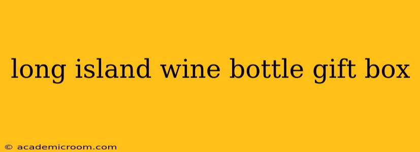 long island wine bottle gift box