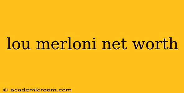 lou merloni net worth