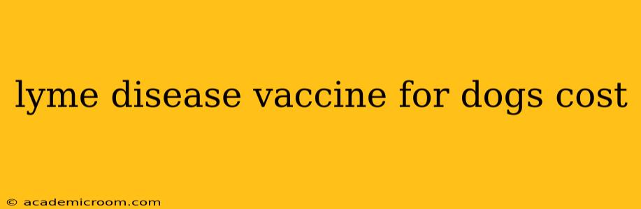 lyme disease vaccine for dogs cost
