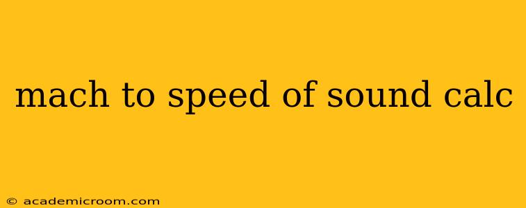 mach to speed of sound calc