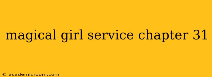 magical girl service chapter 31