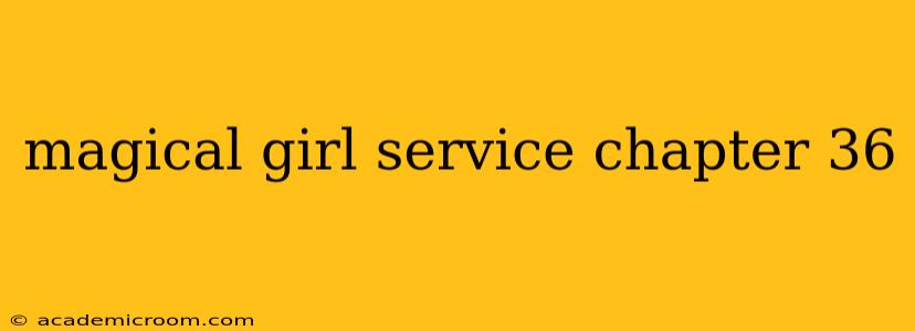 magical girl service chapter 36