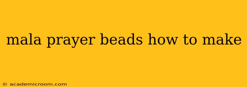 mala prayer beads how to make