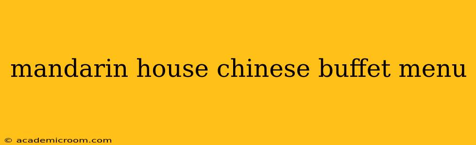mandarin house chinese buffet menu