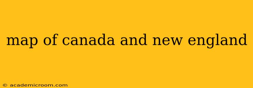 map of canada and new england