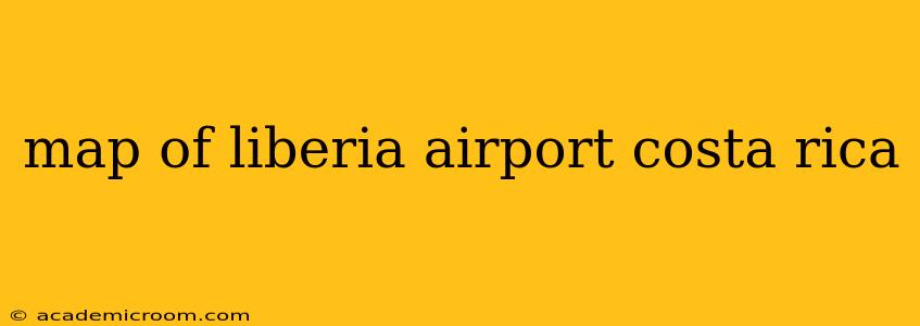 map of liberia airport costa rica