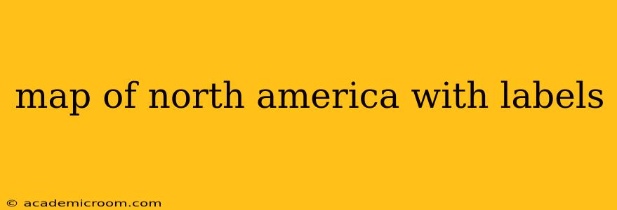 map of north america with labels
