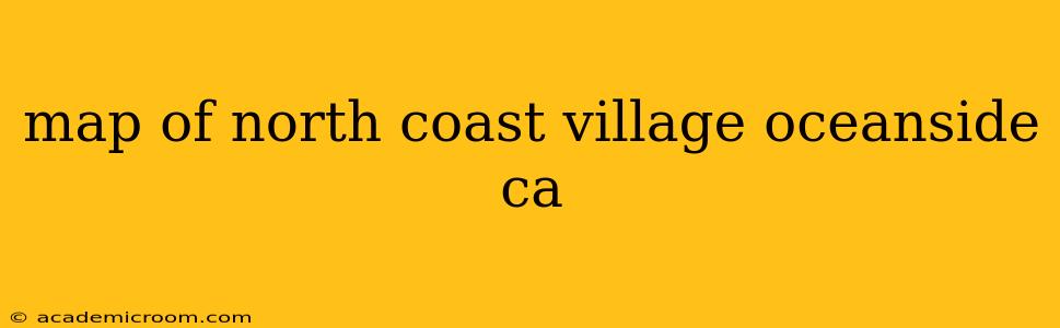 map of north coast village oceanside ca