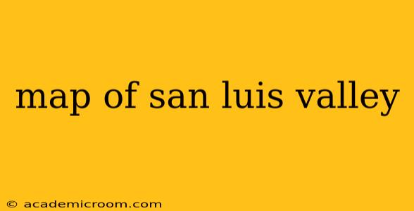 map of san luis valley