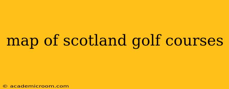 map of scotland golf courses