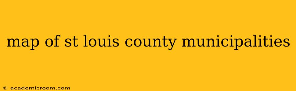 map of st louis county municipalities