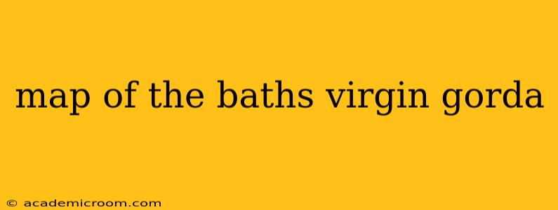 map of the baths virgin gorda