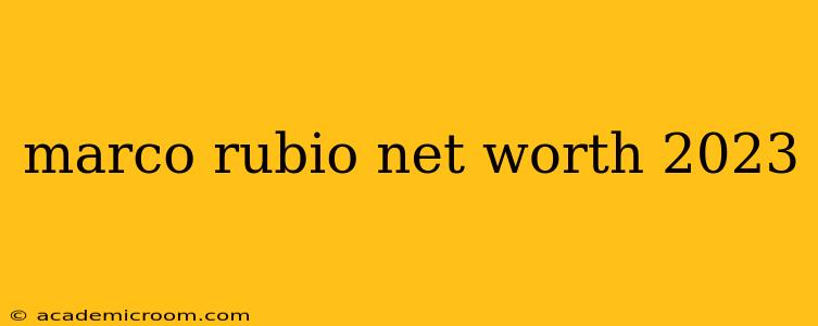 marco rubio net worth 2023