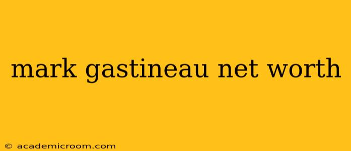 mark gastineau net worth