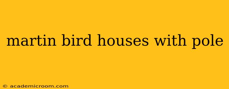 martin bird houses with pole