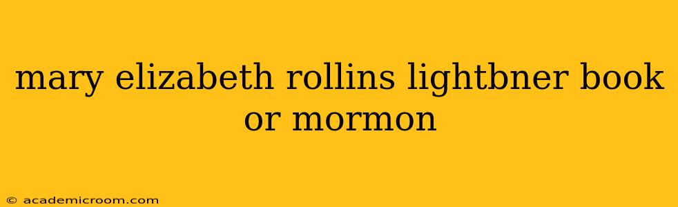 mary elizabeth rollins lightbner book or mormon