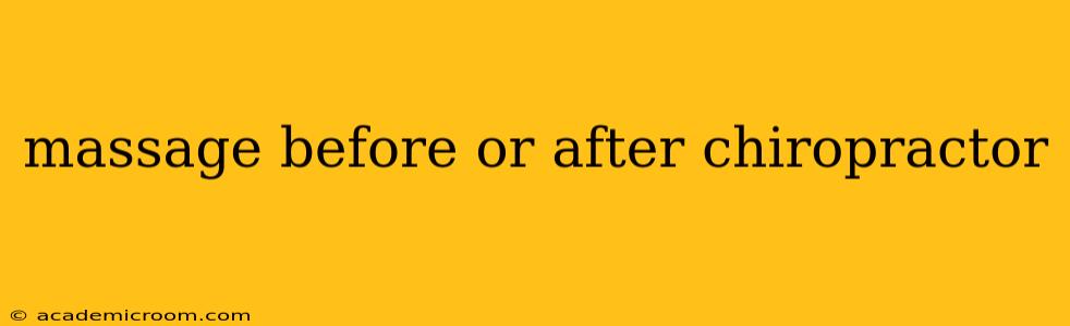massage before or after chiropractor