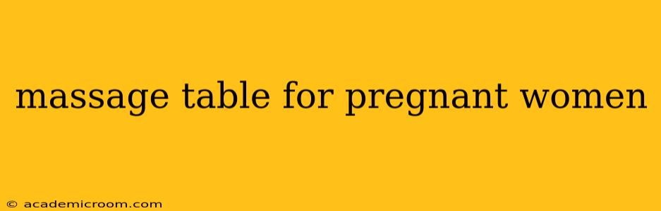 massage table for pregnant women