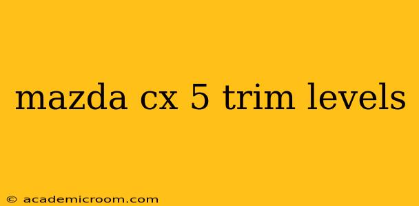 mazda cx 5 trim levels