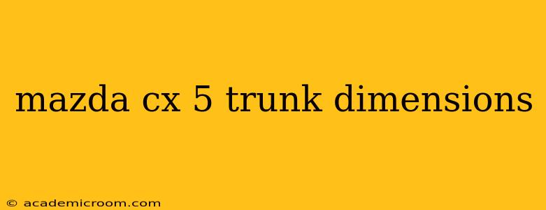 mazda cx 5 trunk dimensions