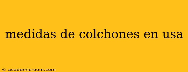 medidas de colchones en usa