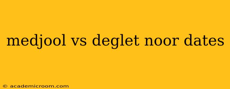 medjool vs deglet noor dates