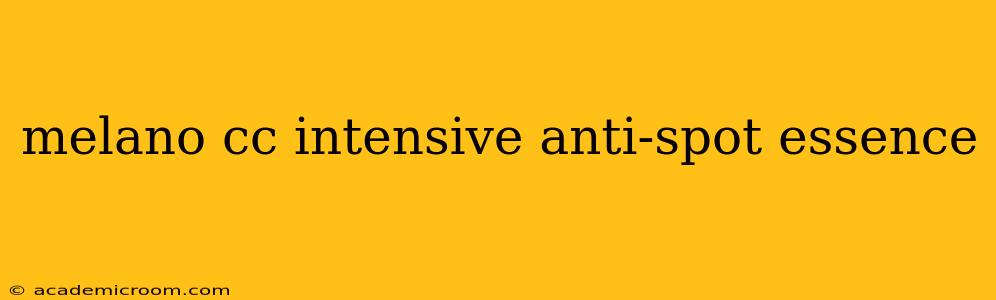 melano cc intensive anti-spot essence