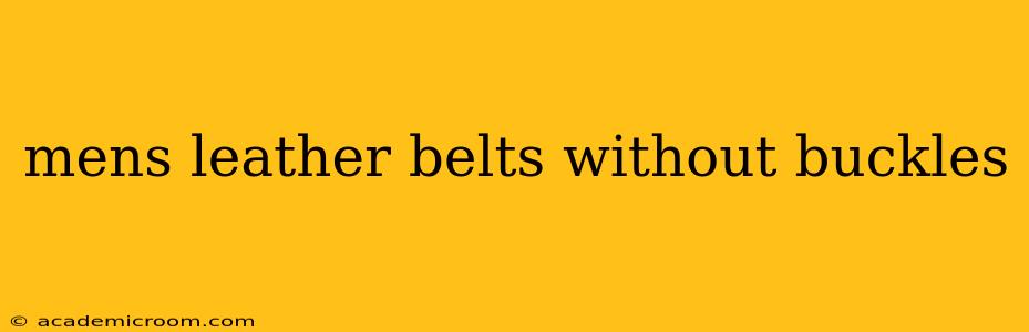 mens leather belts without buckles