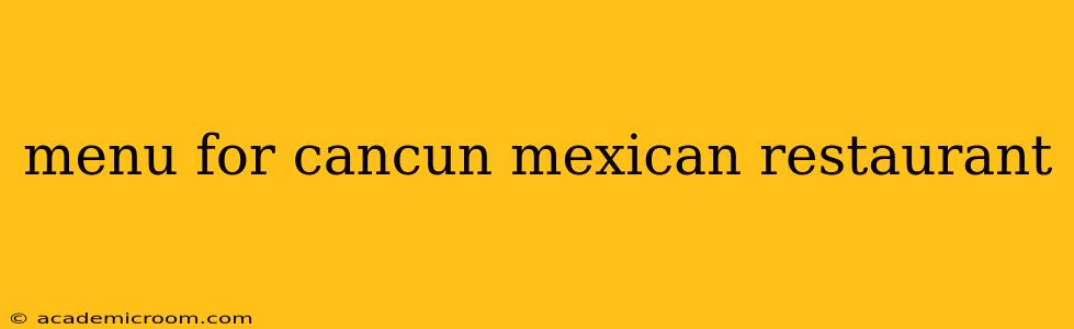menu for cancun mexican restaurant