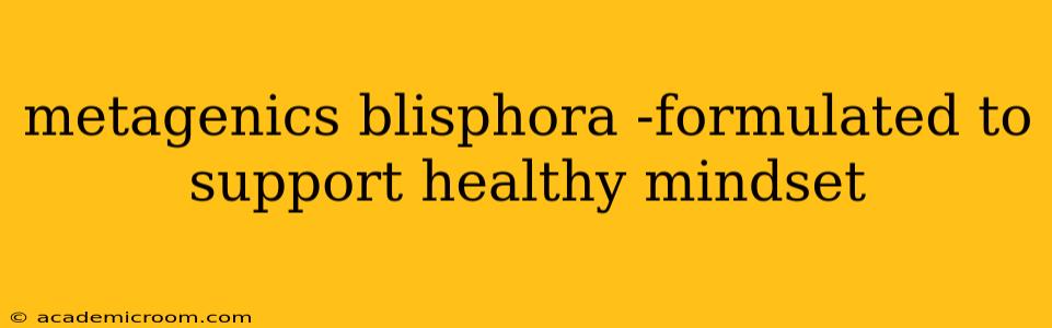 metagenics blisphora -formulated to support healthy mindset