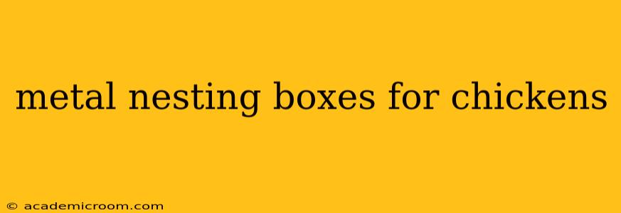 metal nesting boxes for chickens