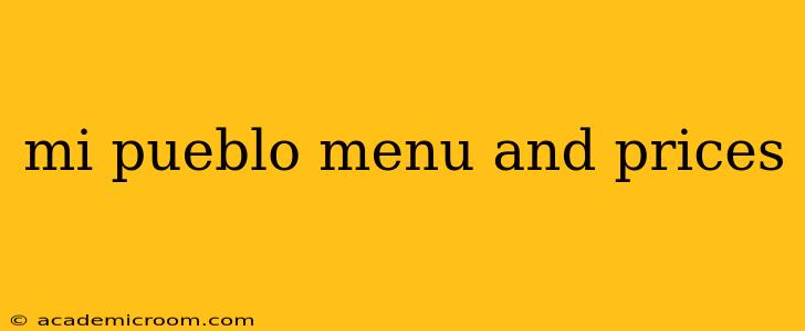 mi pueblo menu and prices