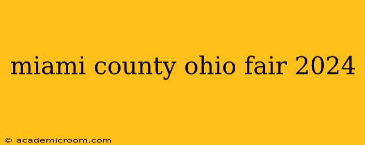 miami county ohio fair 2024