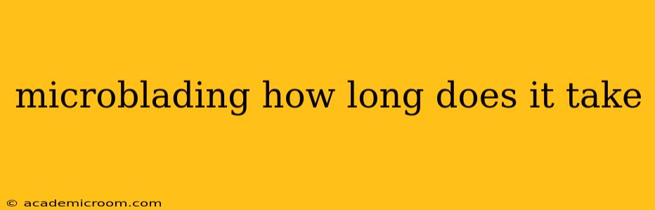 microblading how long does it take