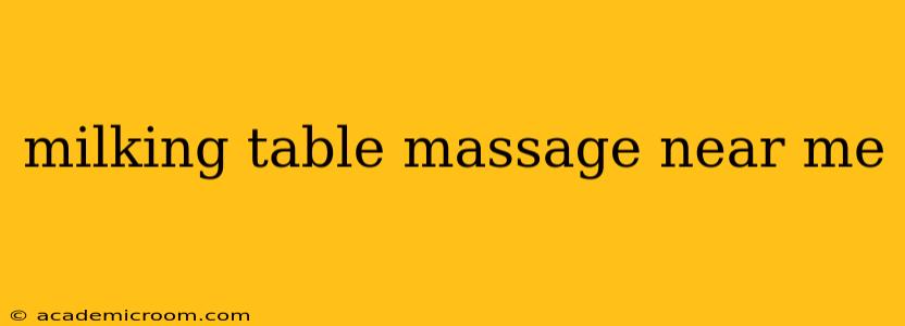 milking table massage near me milking table massage near me