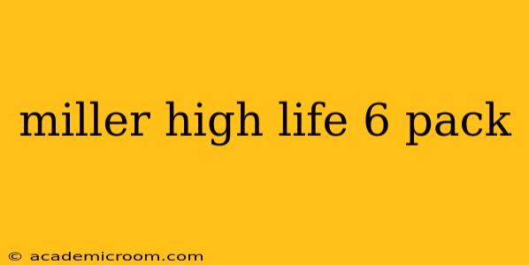 miller high life 6 pack