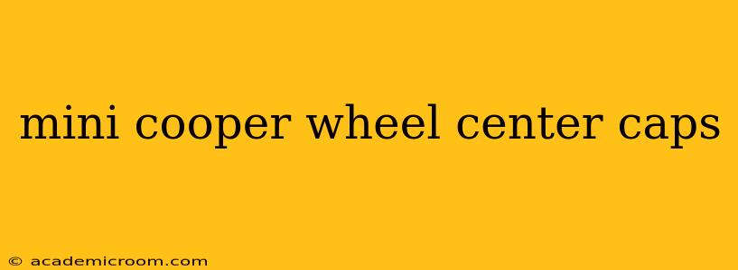 mini cooper wheel center caps