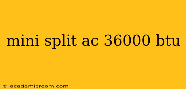 mini split ac 36000 btu