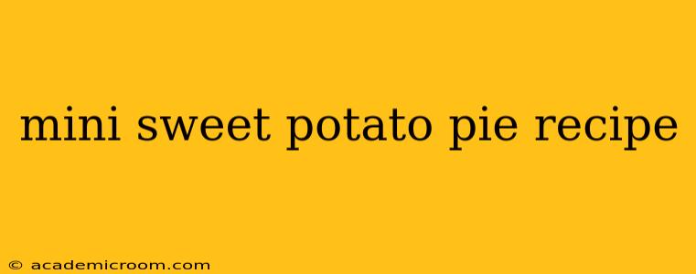 mini sweet potato pie recipe