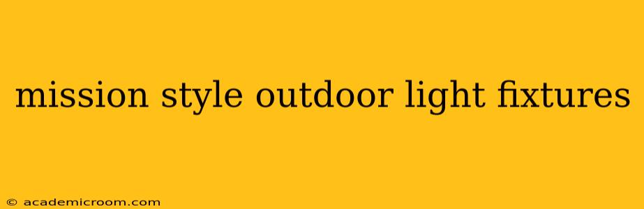 mission style outdoor light fixtures