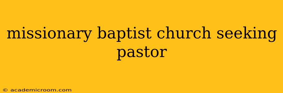 missionary baptist church seeking pastor