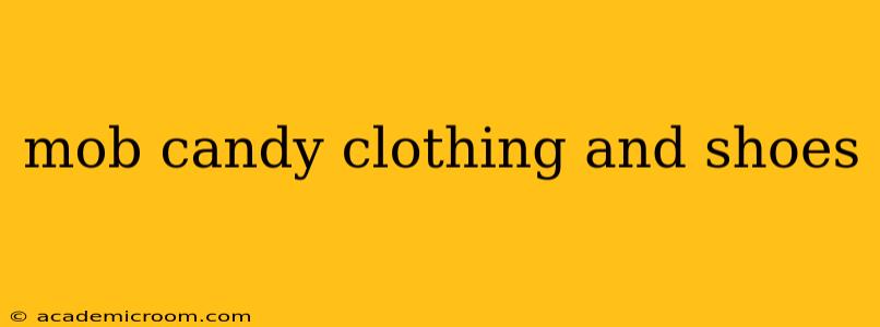 mob candy clothing and shoes