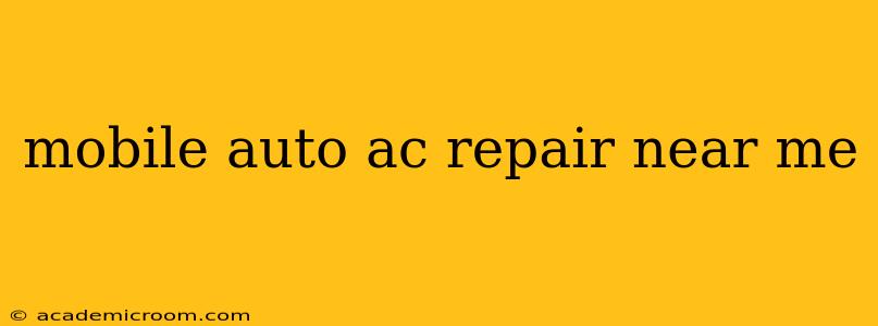 mobile auto ac repair near me