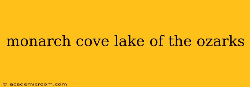 monarch cove lake of the ozarks