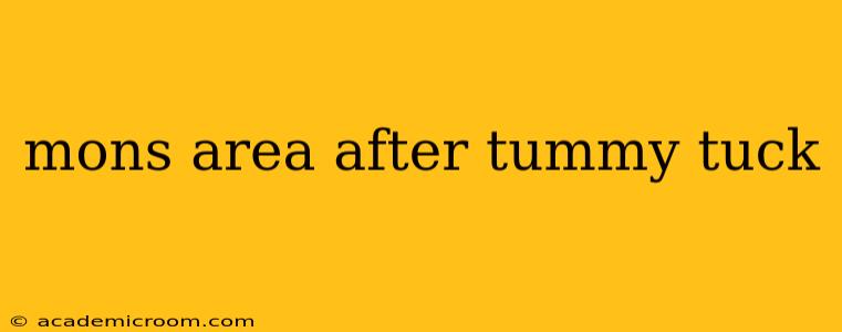mons area after tummy tuck
