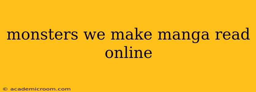 monsters we make manga read online