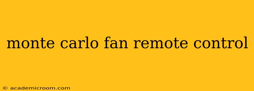 monte carlo fan remote control