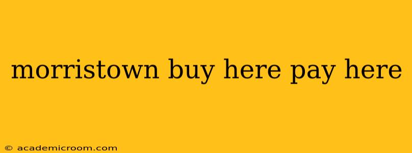 morristown buy here pay here