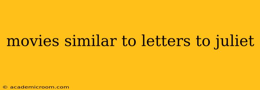 movies similar to letters to juliet