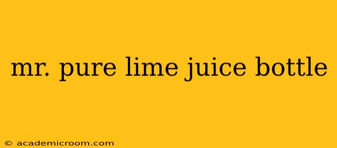 mr. pure lime juice bottle